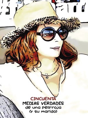cover image of Cincuenta medias verdades de una pelirroja (y su marido)